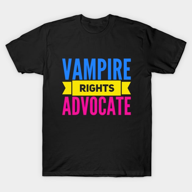 VAMPIRE RIGHTS ADVOCATE T-Shirt by NerdPancake